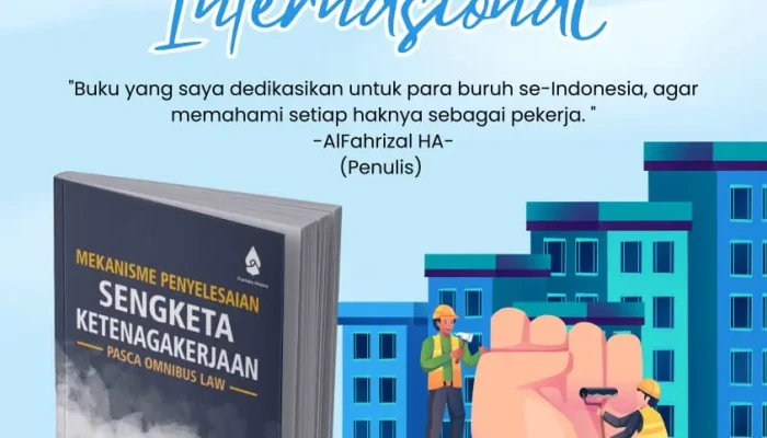 Peringati May Day Alfahrizal HA Dedikasikan Buku Hukum Ketenagakerjaan untuk Pekerja Indonesia