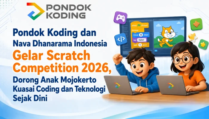 Pondok Koding dan Nava Dhanarama Indonesia Gelar Scratch Competition 2026, Dorong Anak Mojokerto Kuasai Coding dan Teknologi Sejak Dini
