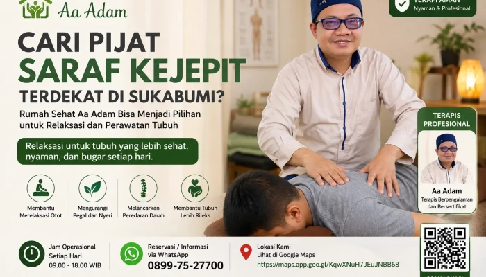 Cari Pijat Saraf Kejepit Terdekat di Sukabumi? Rumah Sehat Aa Adam Bisa Menjadi Pilihan untuk Relaksasi dan Perawatan Tubuh