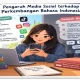 Pengaruh Media Sosial terhadap Perkembangan Bahasa Indonesia